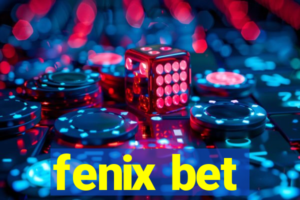 fenix bet